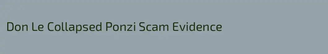 Don Le Collapsed Ponzi Scam Evidence